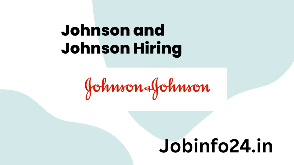 Johnson and Johnson Hiring