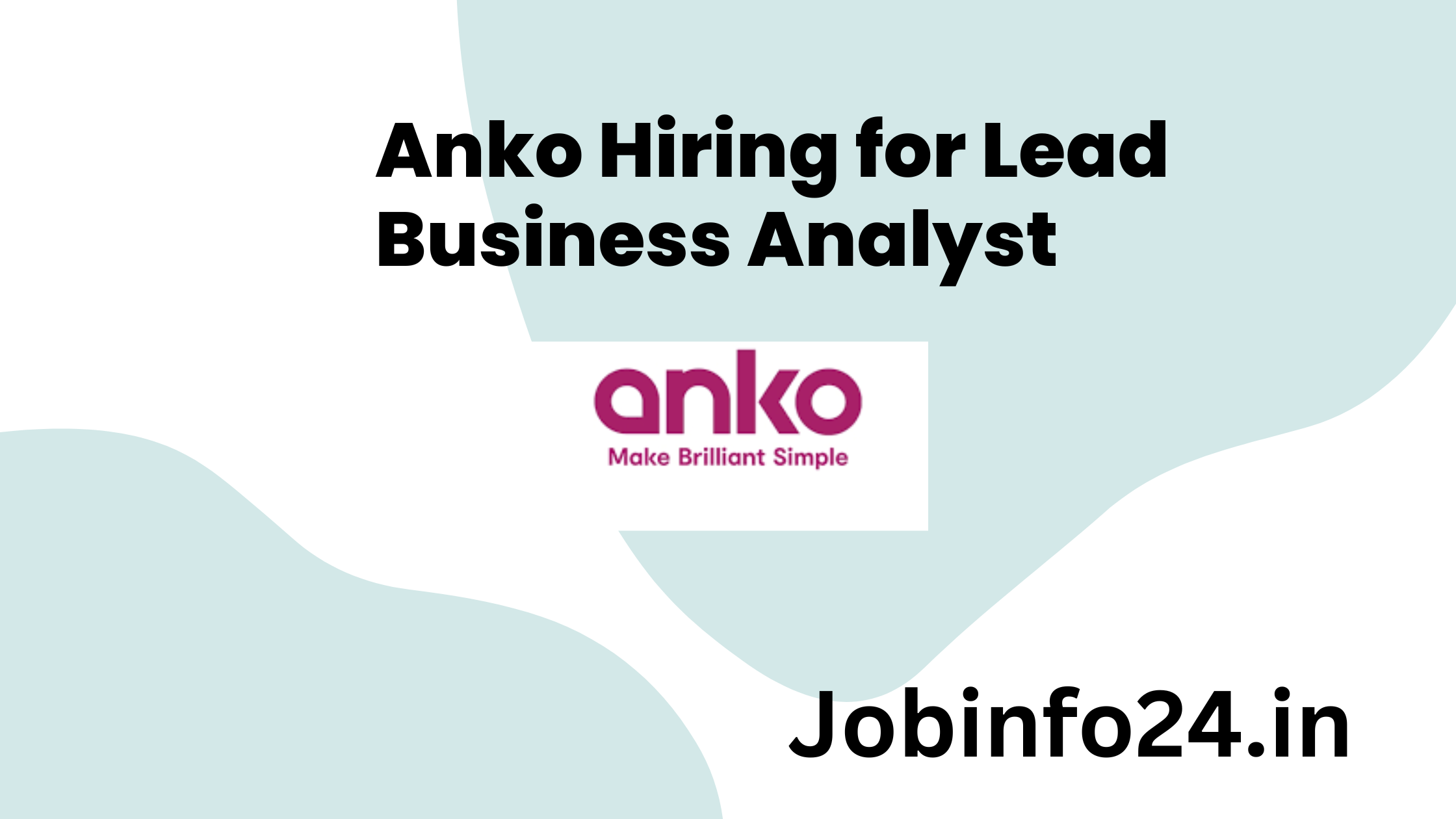 Anko Hiring for Lead Business Analyst