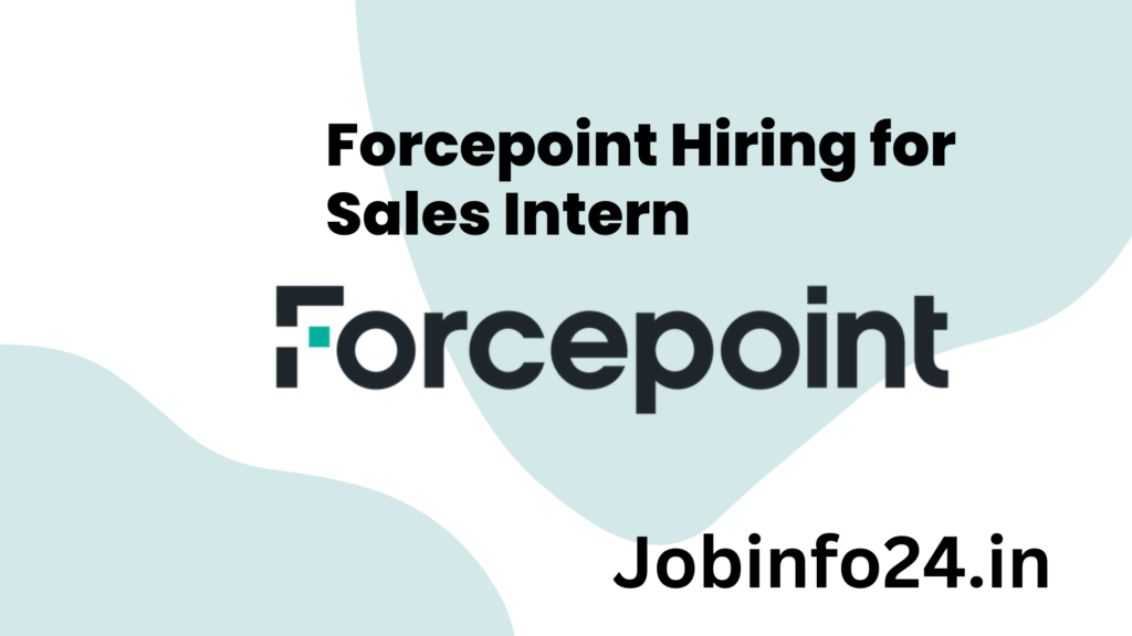 Forcepoint Hiring for Sales Intern