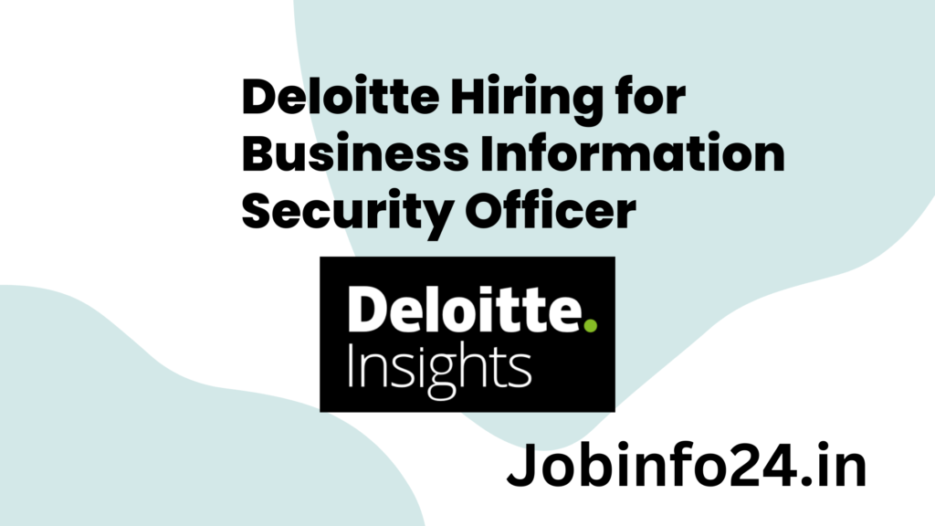 Deloitte Hiring for Business Information Security Officer