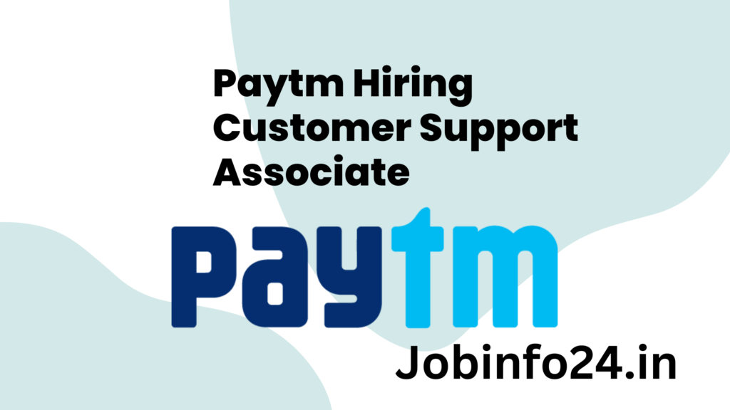 Paytm Hiring Customer Support Associate