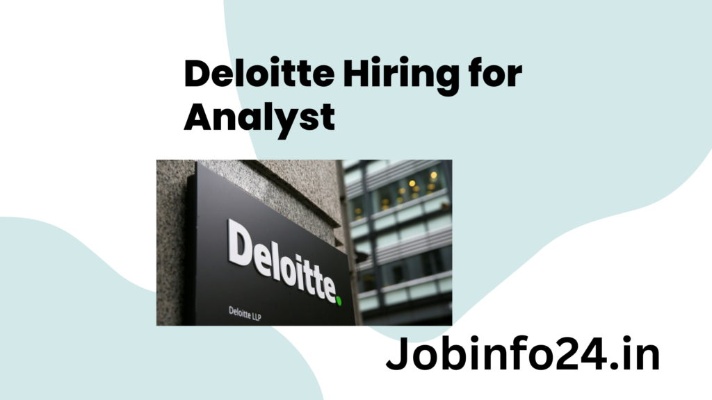 Deloitte Hiring for Analyst