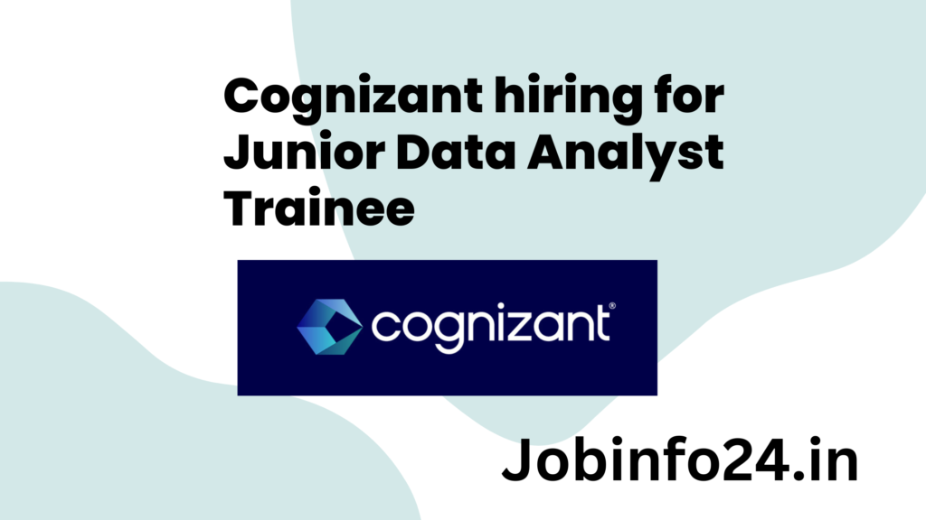 Cognizant hiring for Junior Data Analyst Trainee