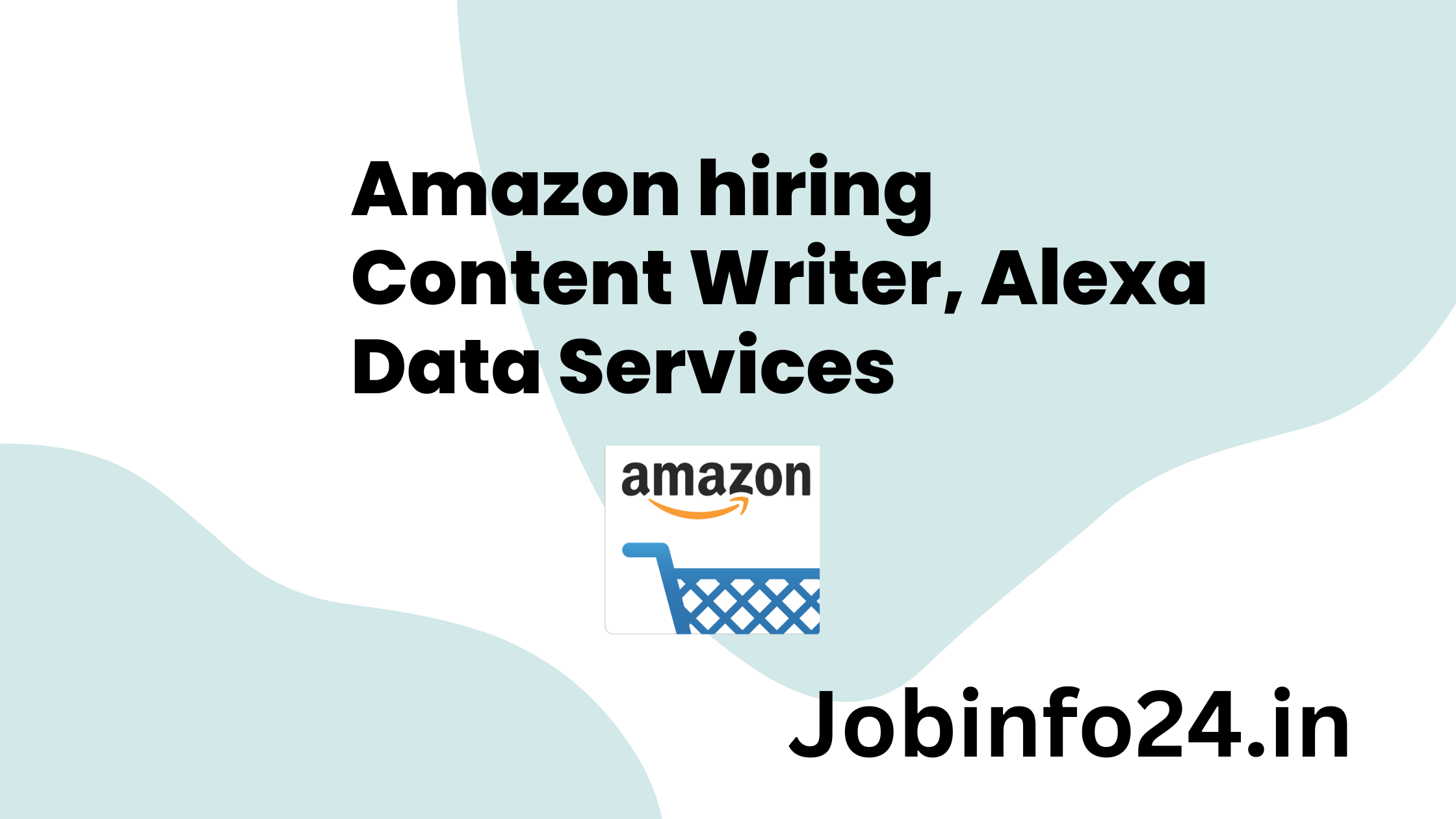 Amazon hiring Content Writer, Alexa Data Services