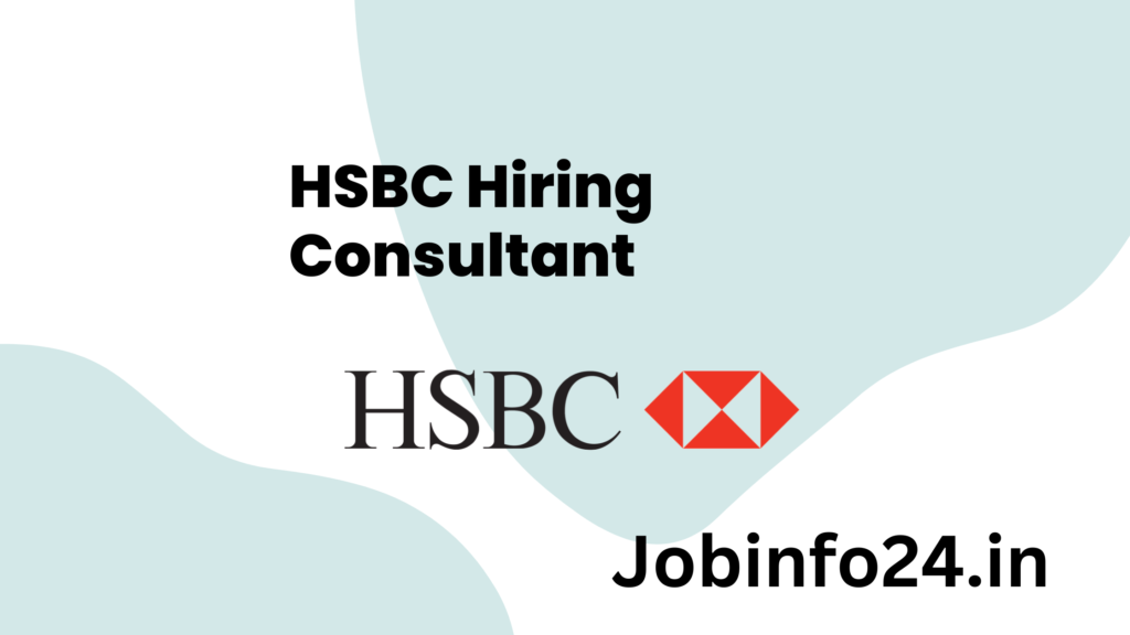 HSBC Hiring Consultant