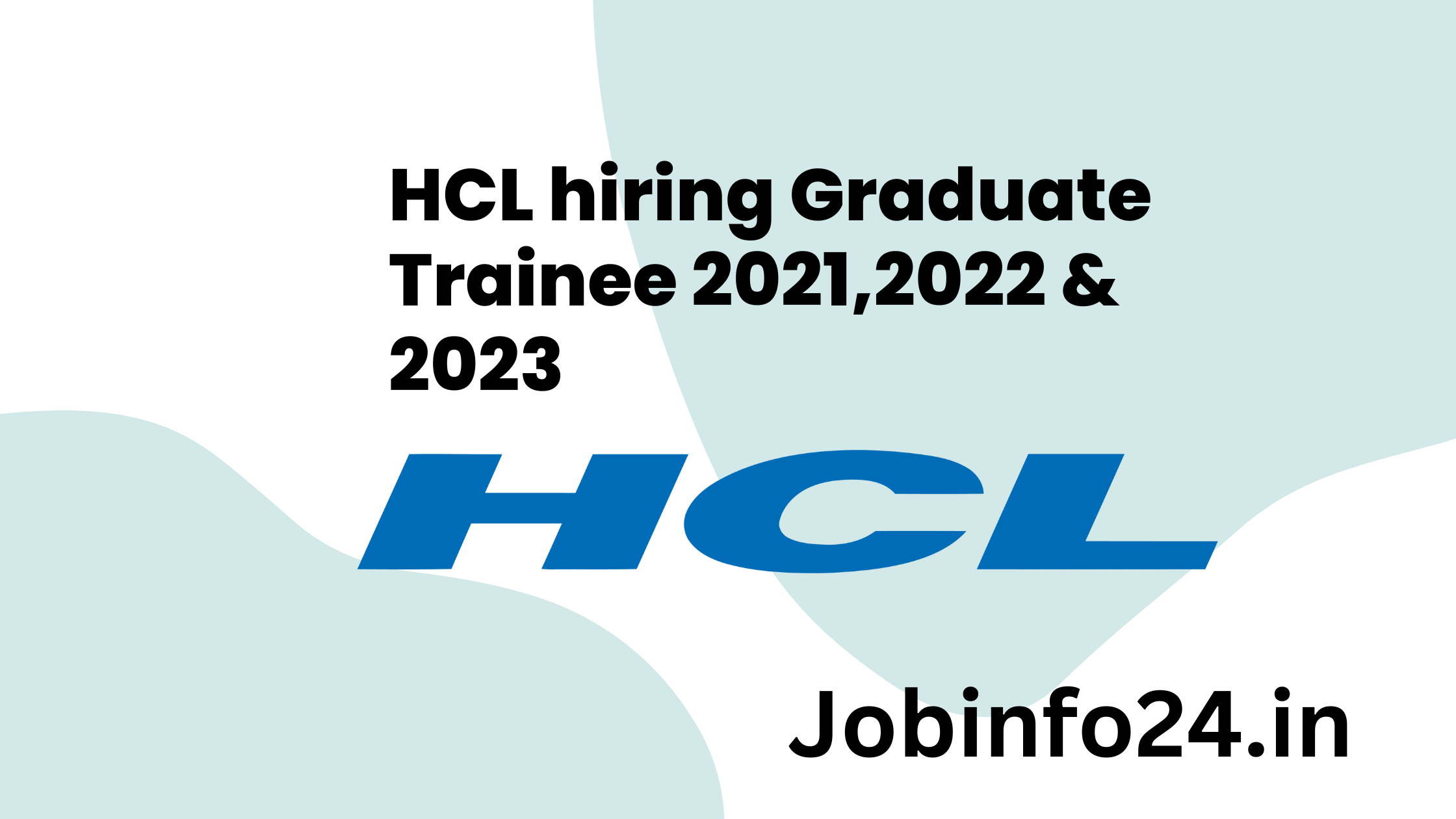 HCL hiring Graduate Trainee 2021,2022 & 2023