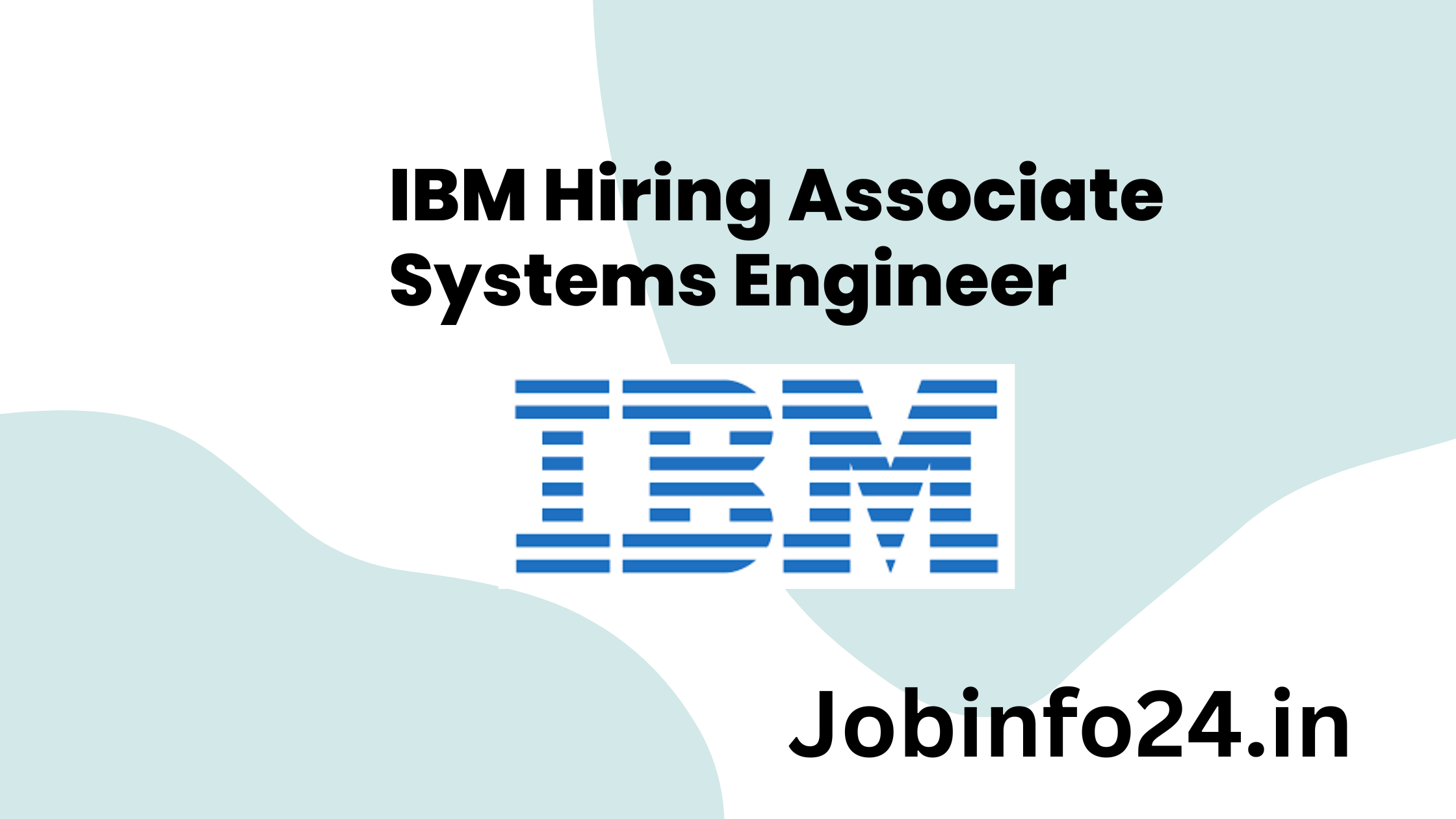 IBM Hiring Associate Systems Engineer