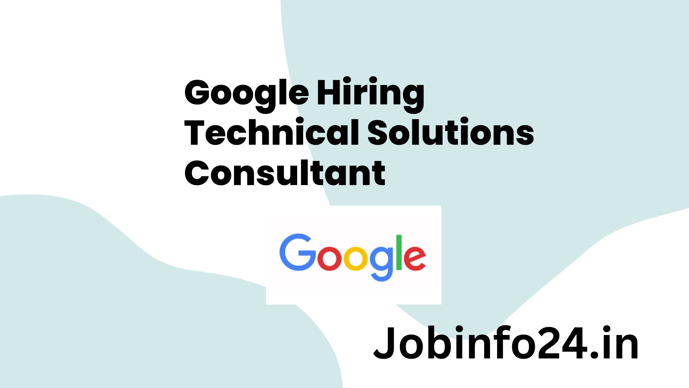 Google Hiring Technical Solutions Consultant