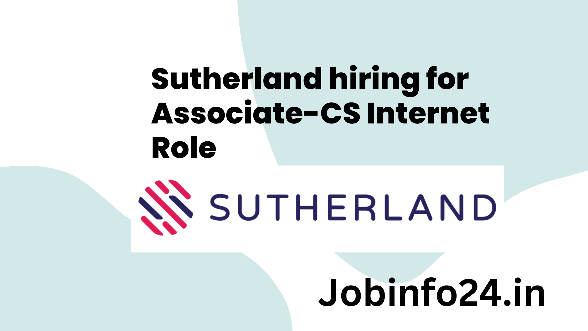 Sutherland hiring for Associate-CS Internet Role