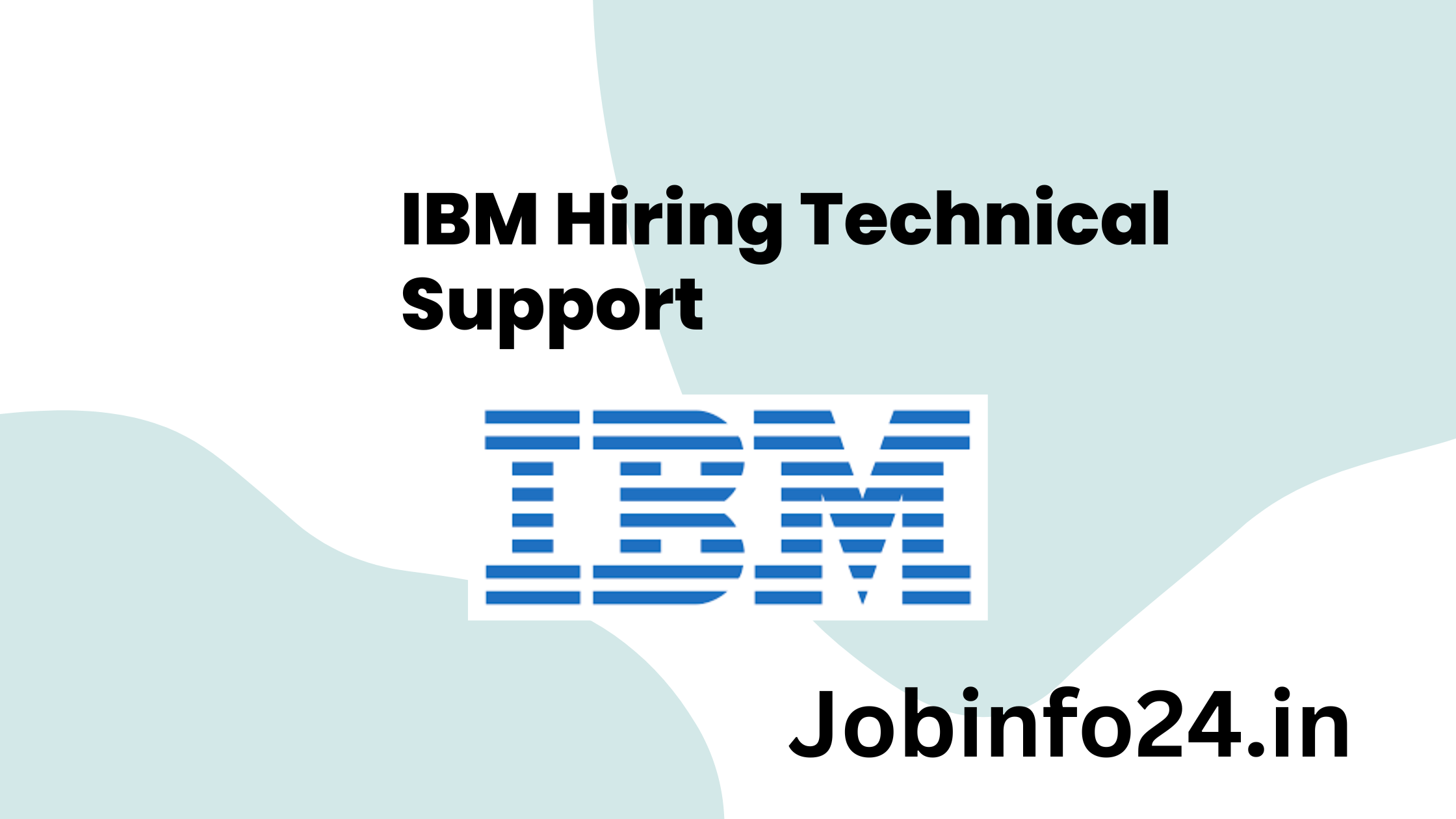 IBM Hiring Technical Support