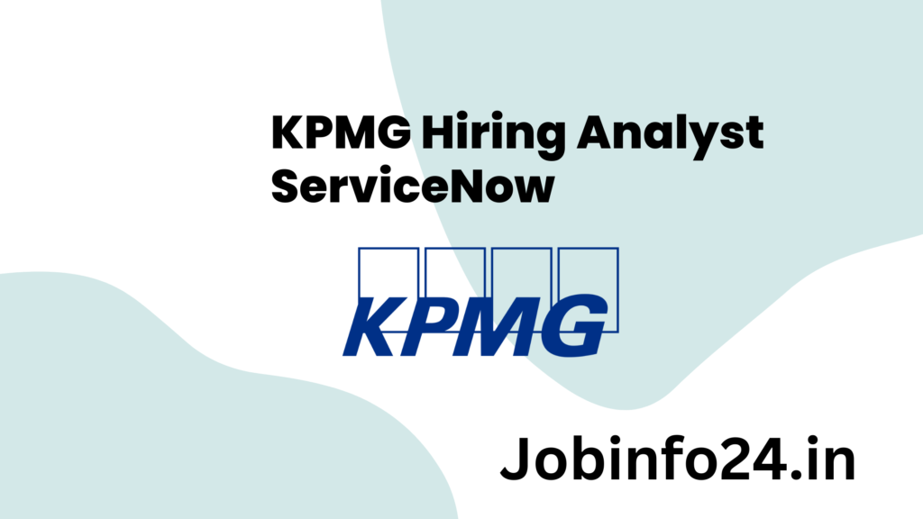KPMG Hiring Analyst ServiceNow