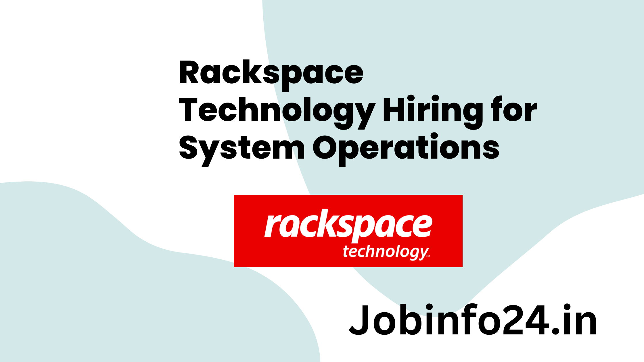 Rackspace Technology Hiring for System Operations