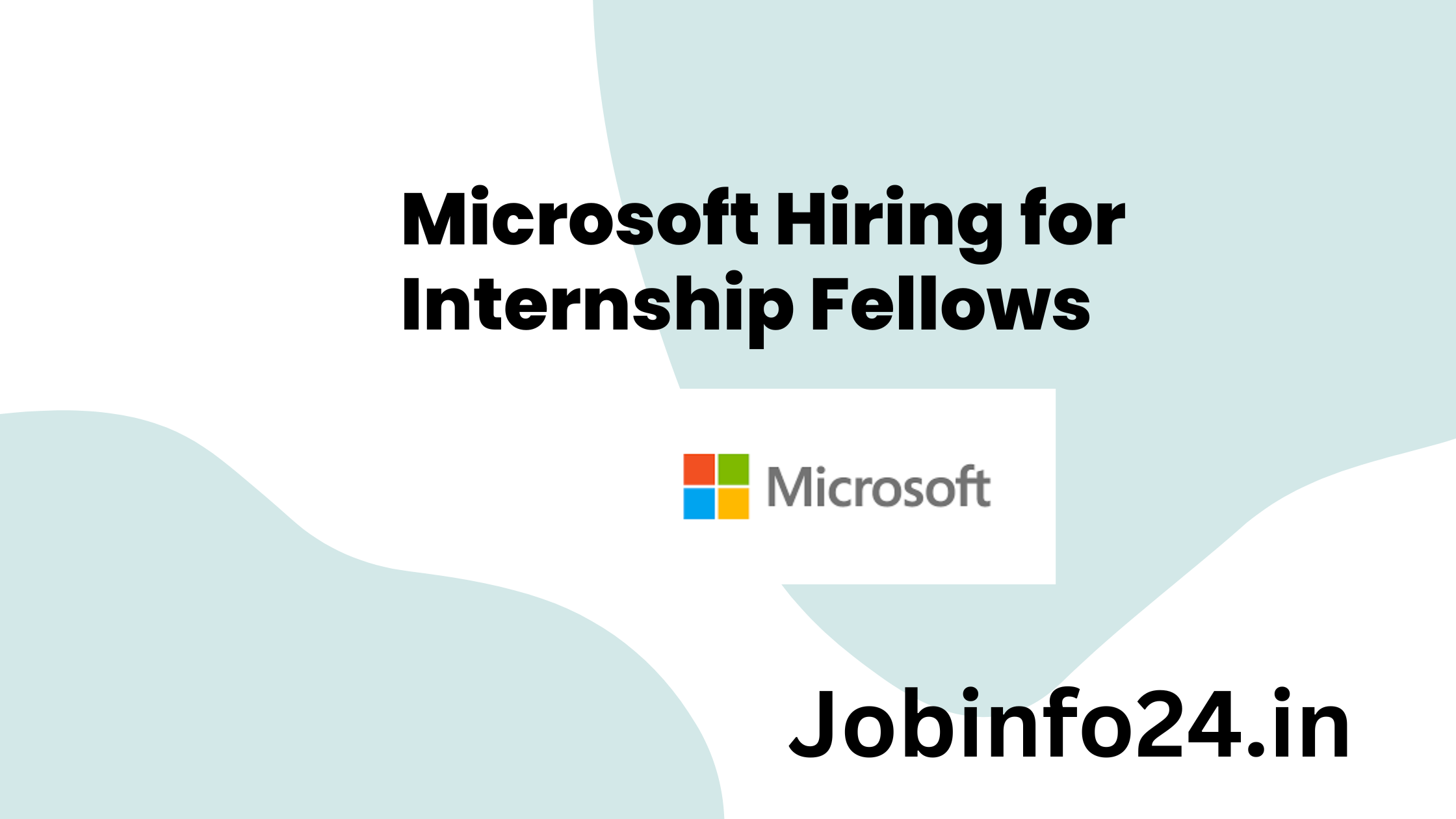 Microsoft Hiring for Internship Fellows