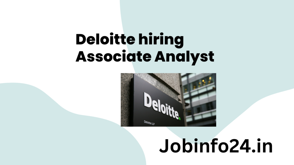 Deloitte hiring Associate Analyst