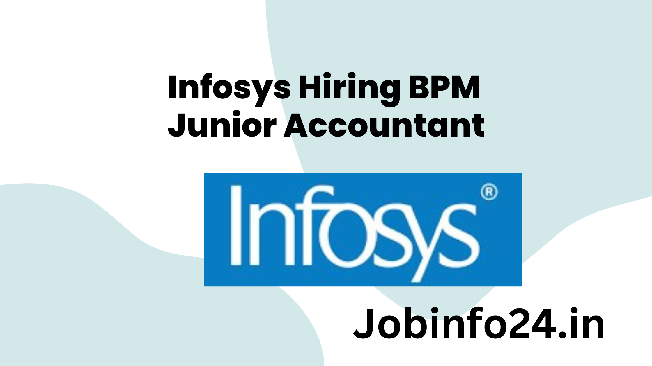 Infosys Hiring BPM Junior Accountant