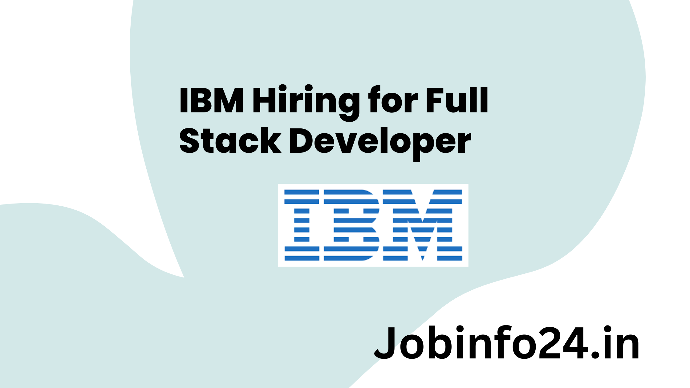 IBM Hiring for Full Stack Developer