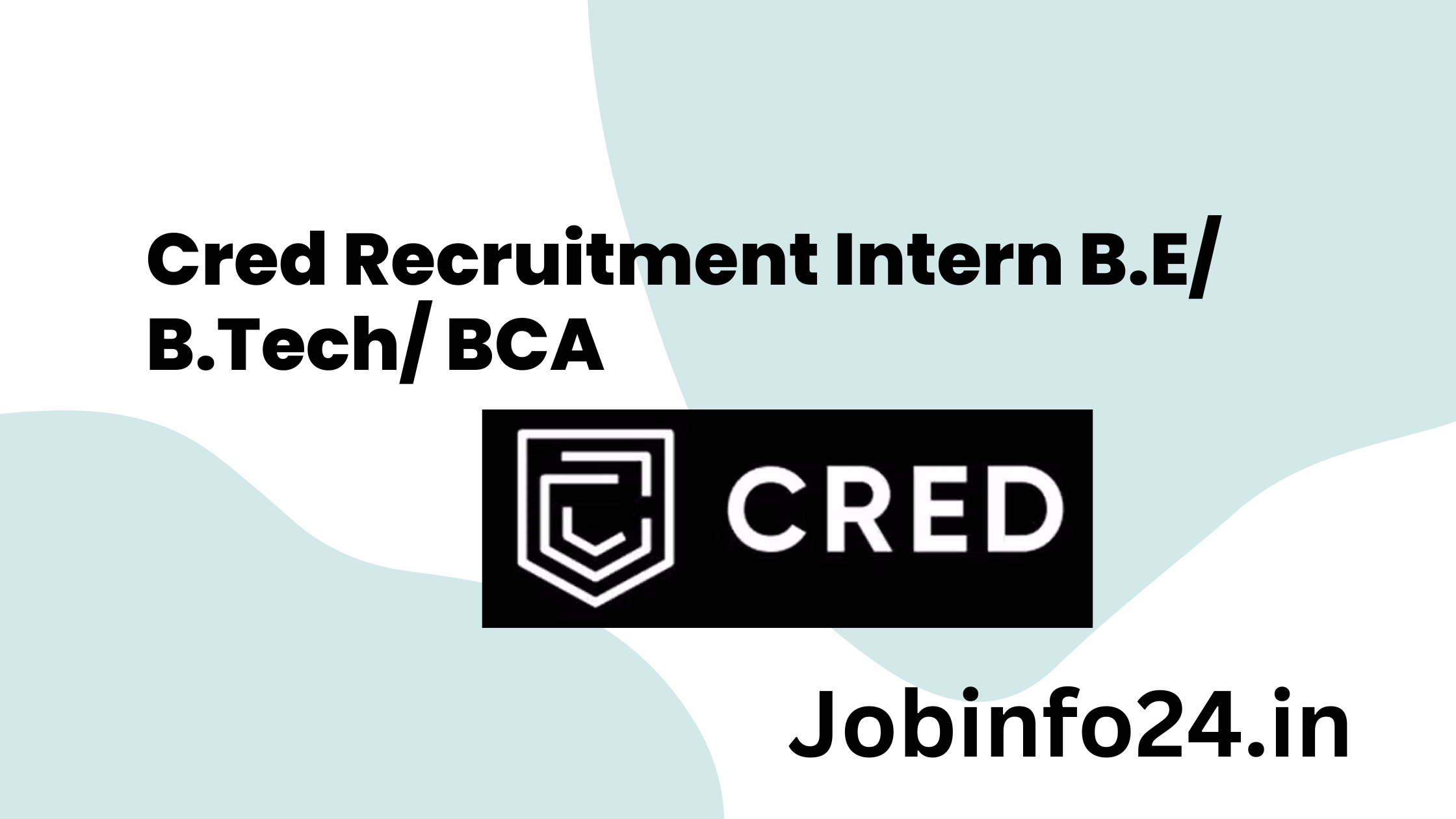Cred Recruitment Intern B.E/ B.Tech/ BCA