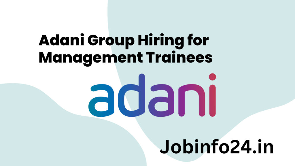 Adani Group Hiring for Management Trainees