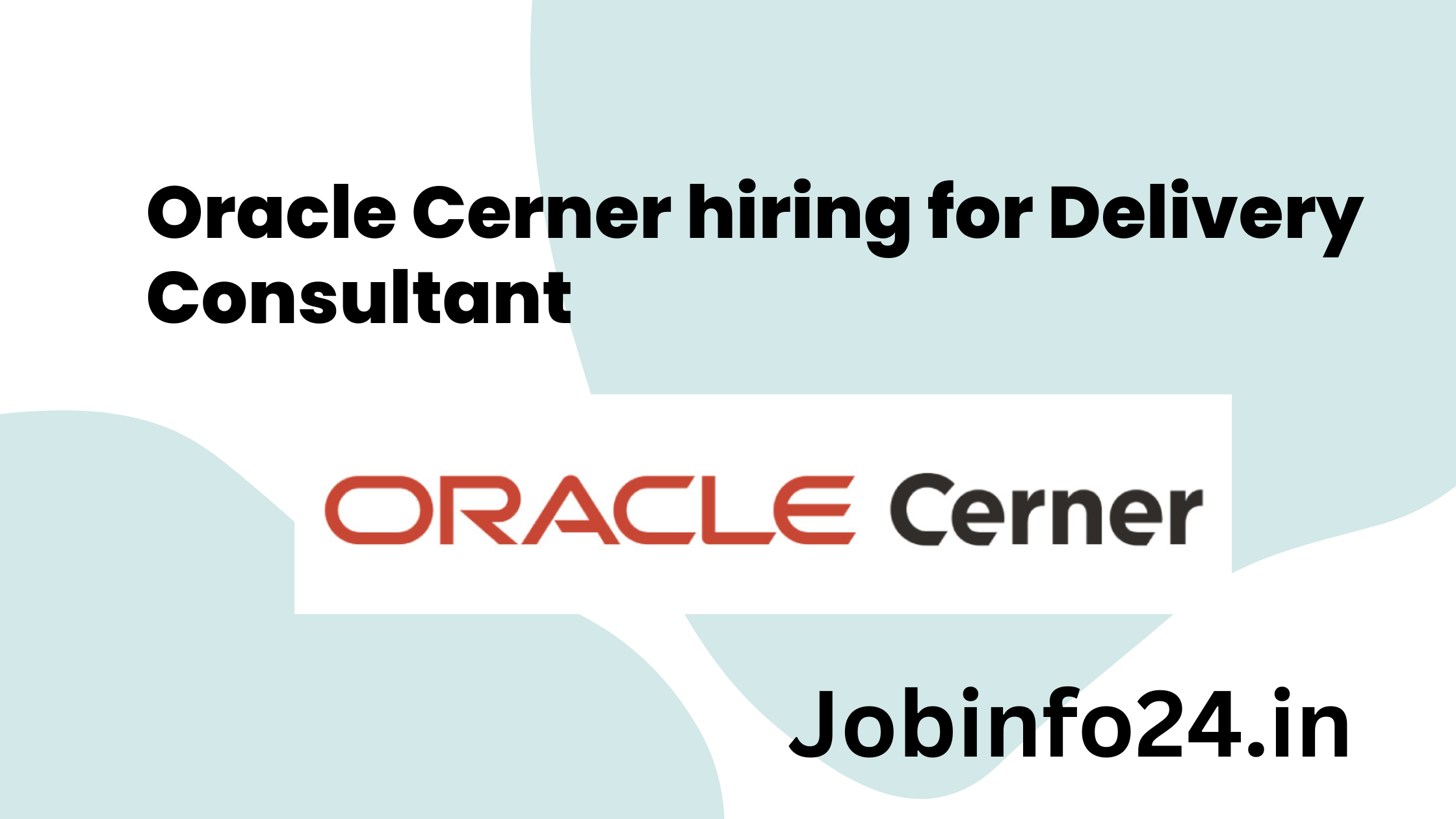 Oracle Cerner hiring for Delivery Consultant