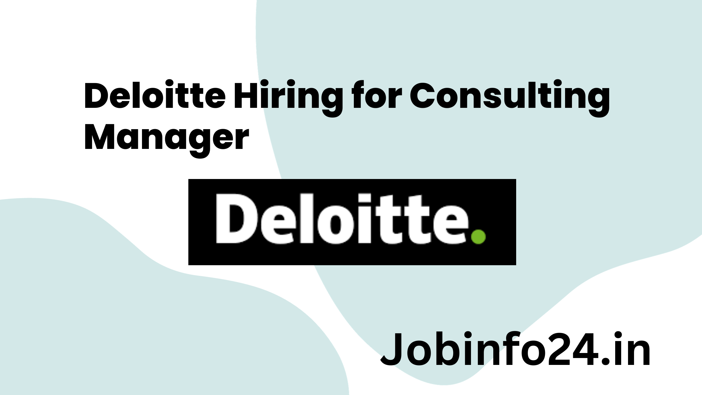 Deloitte Hiring for Consulting Manager