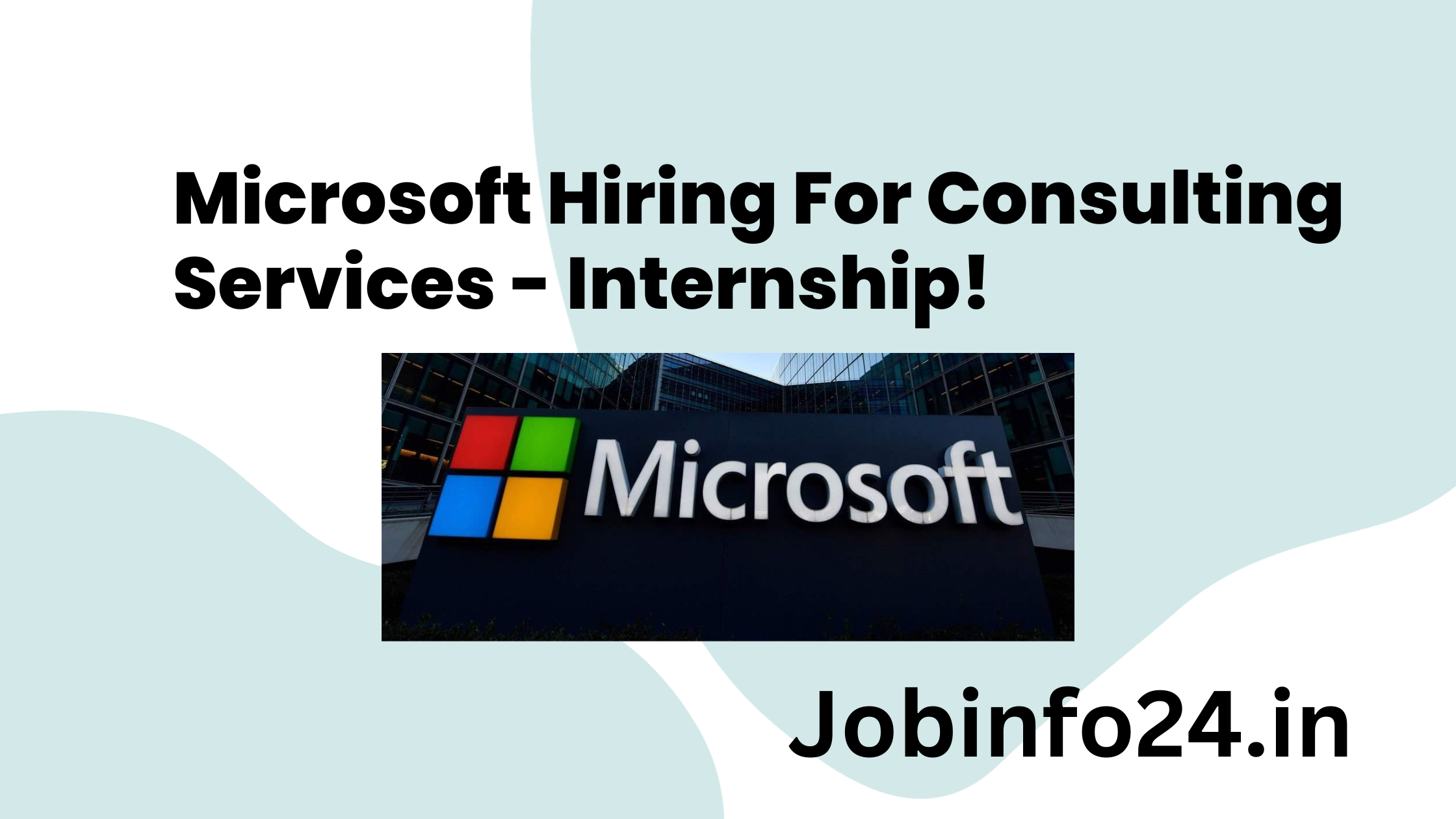 Microsoft Hiring For Consulting Services - Internship!