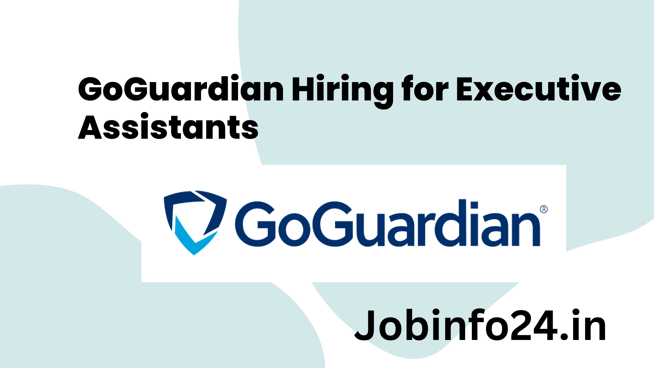 GoGuardian Hiring for Executive Assistants