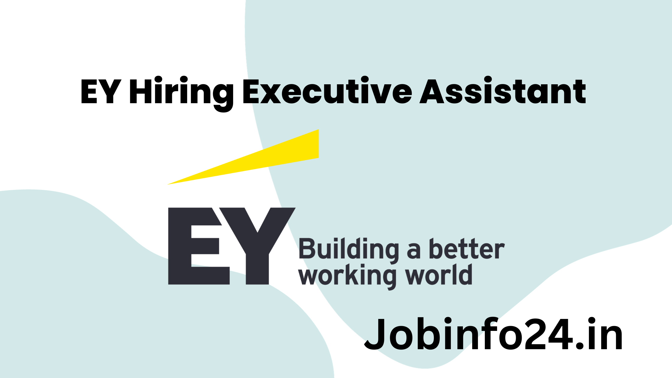 EY Hiring Executive Assistant