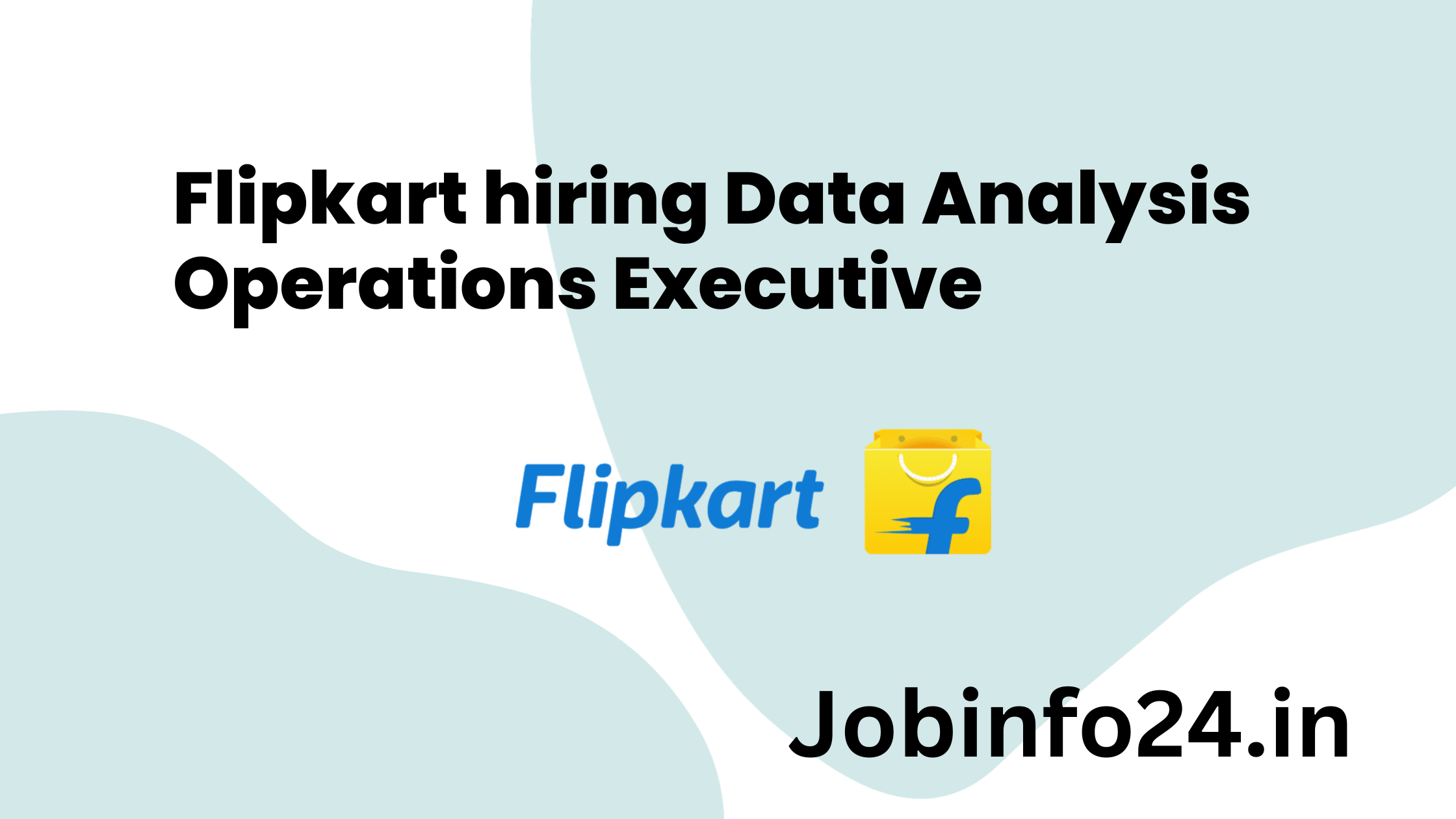 Flipkart hiring Data Analysis Operations Executive
