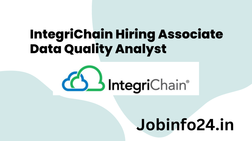 IntegriChain Hiring Associate Data Quality Analyst
