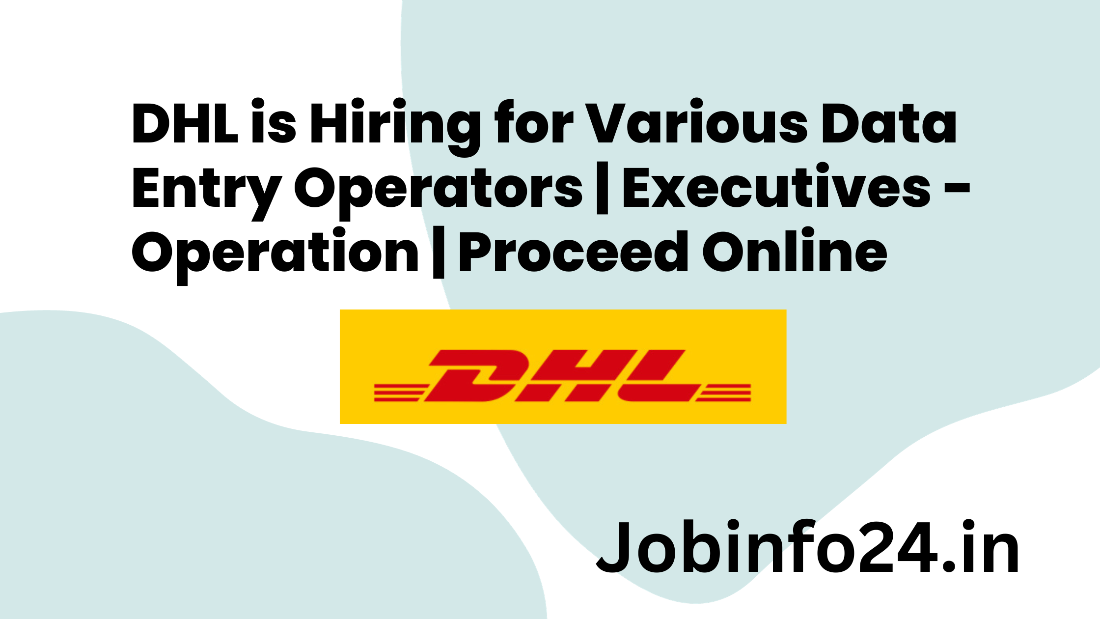 DHL Hiring Data Entry Operators