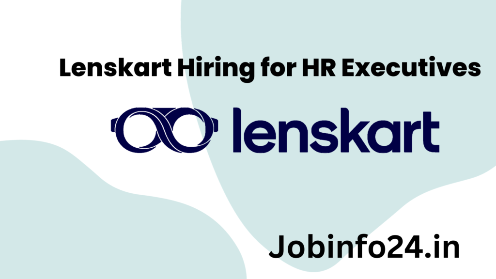 Lenskart Hiring for HR Executives 