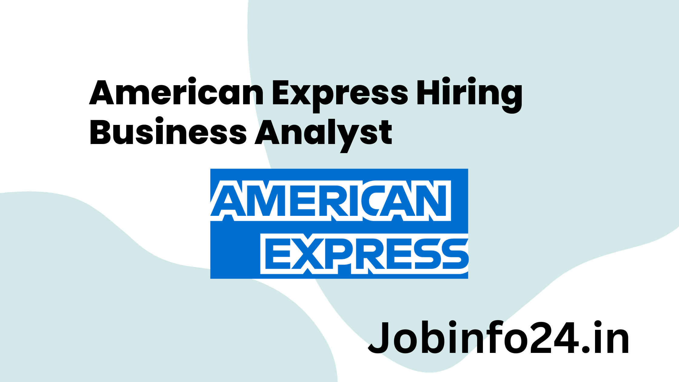 American Express Hiring Business Analyst