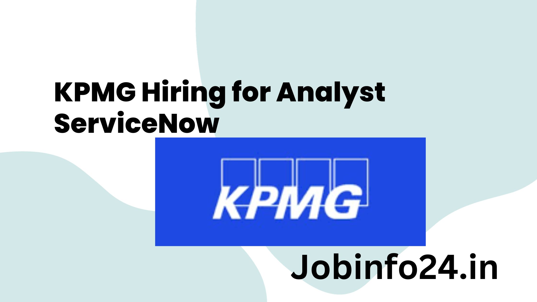 KPMG Hiring for Analyst ServiceNow