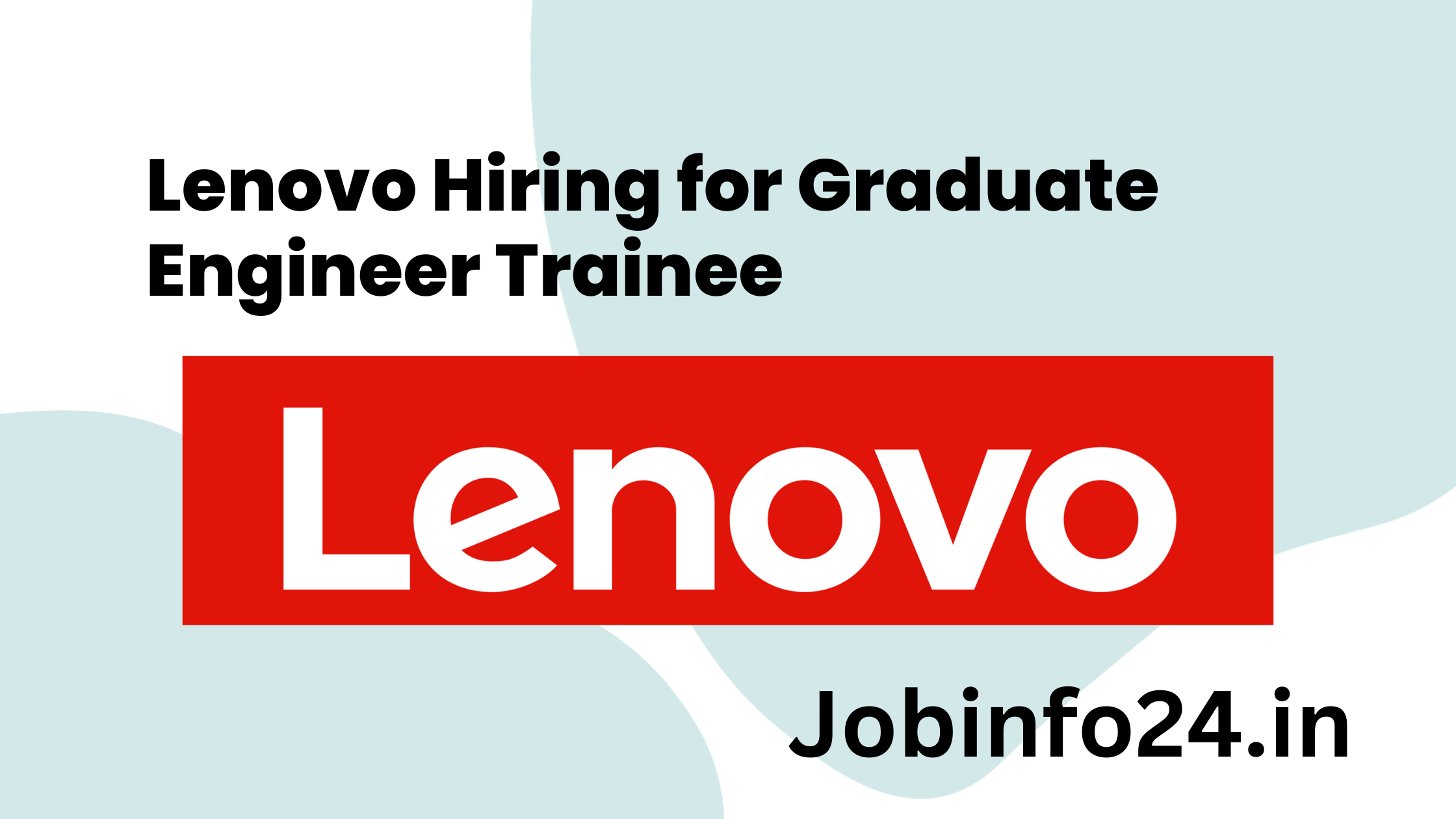 Lenovo Hiring for Graduate Engineer Trainee