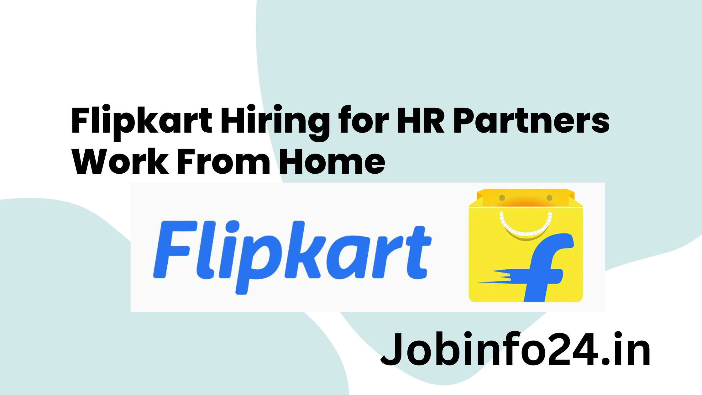 Flipkart Hiring for HR Partners Work From Home
