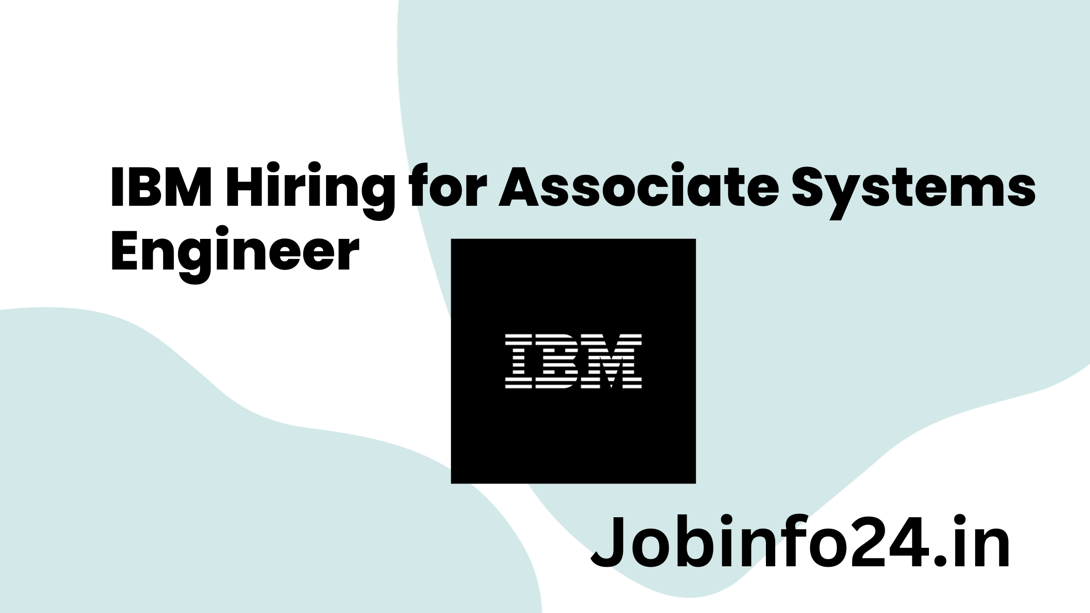 IBM Hiring for Associate Systems Engineer