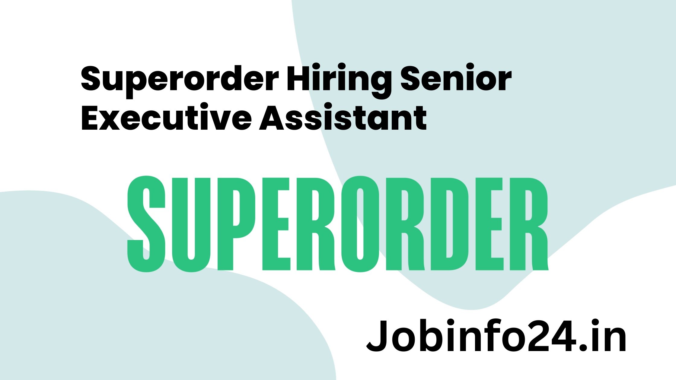 Superorder Hiring Senior Executive Assistant