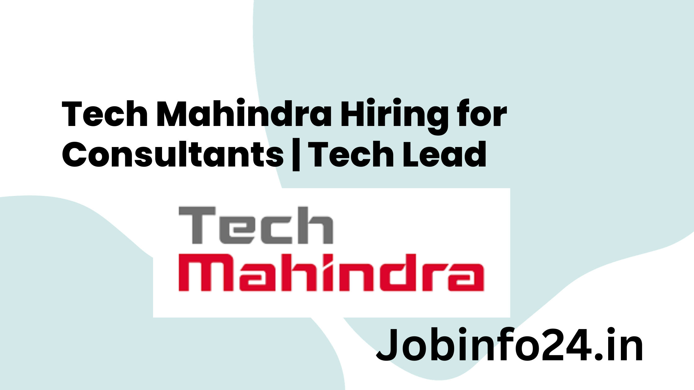 Tech Mahindra Hiring for Consultants | Tech Lead 