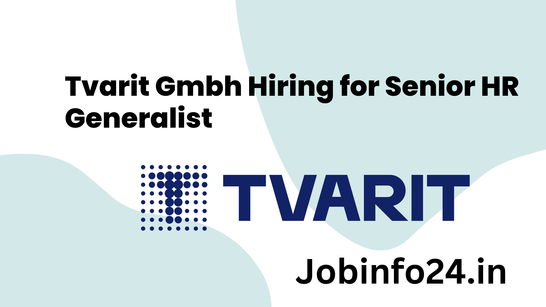 Tvarit Gmbh Hiring for Senior HR Generalist