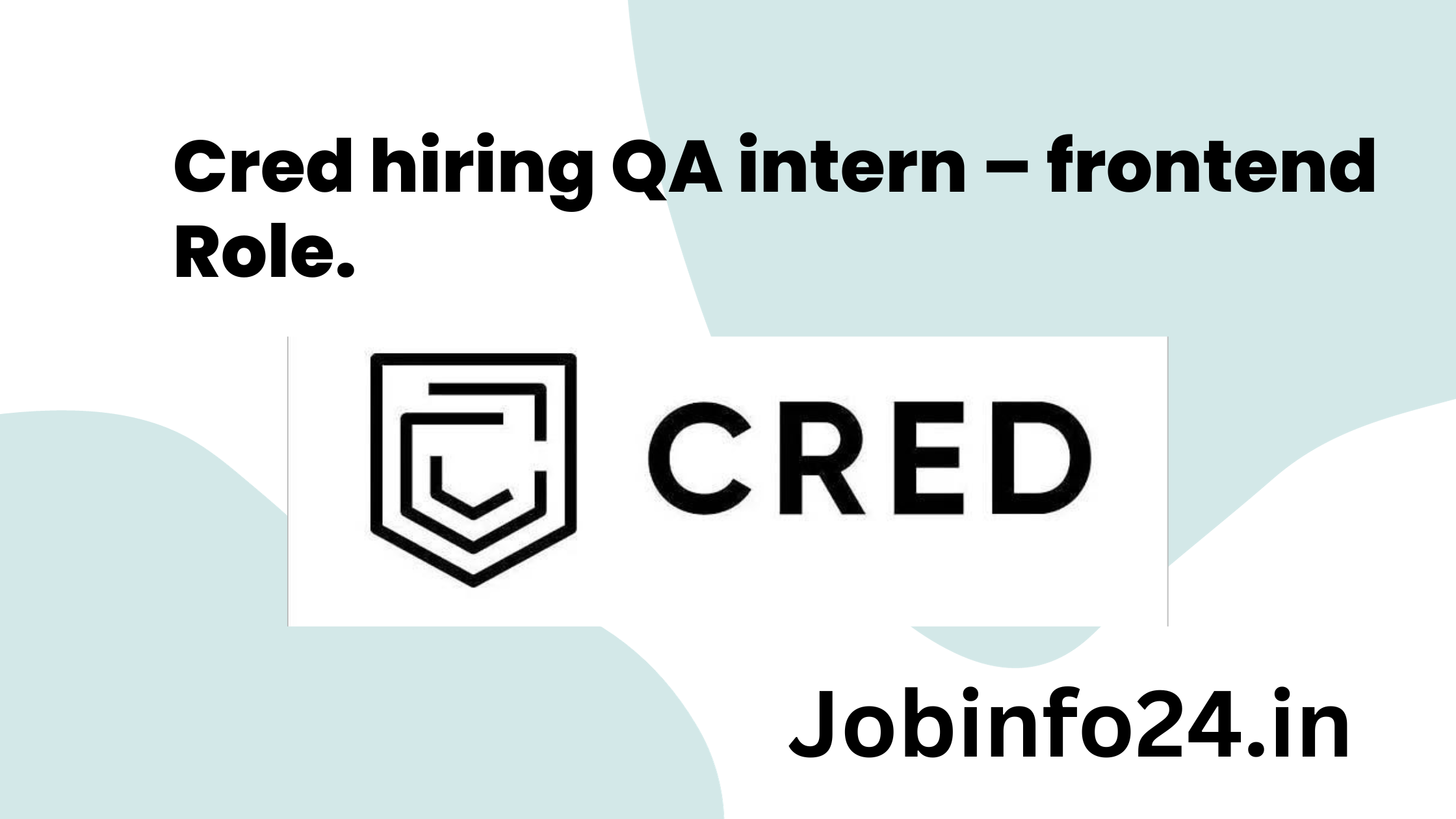 Cred hiring QA intern – frontend Role.