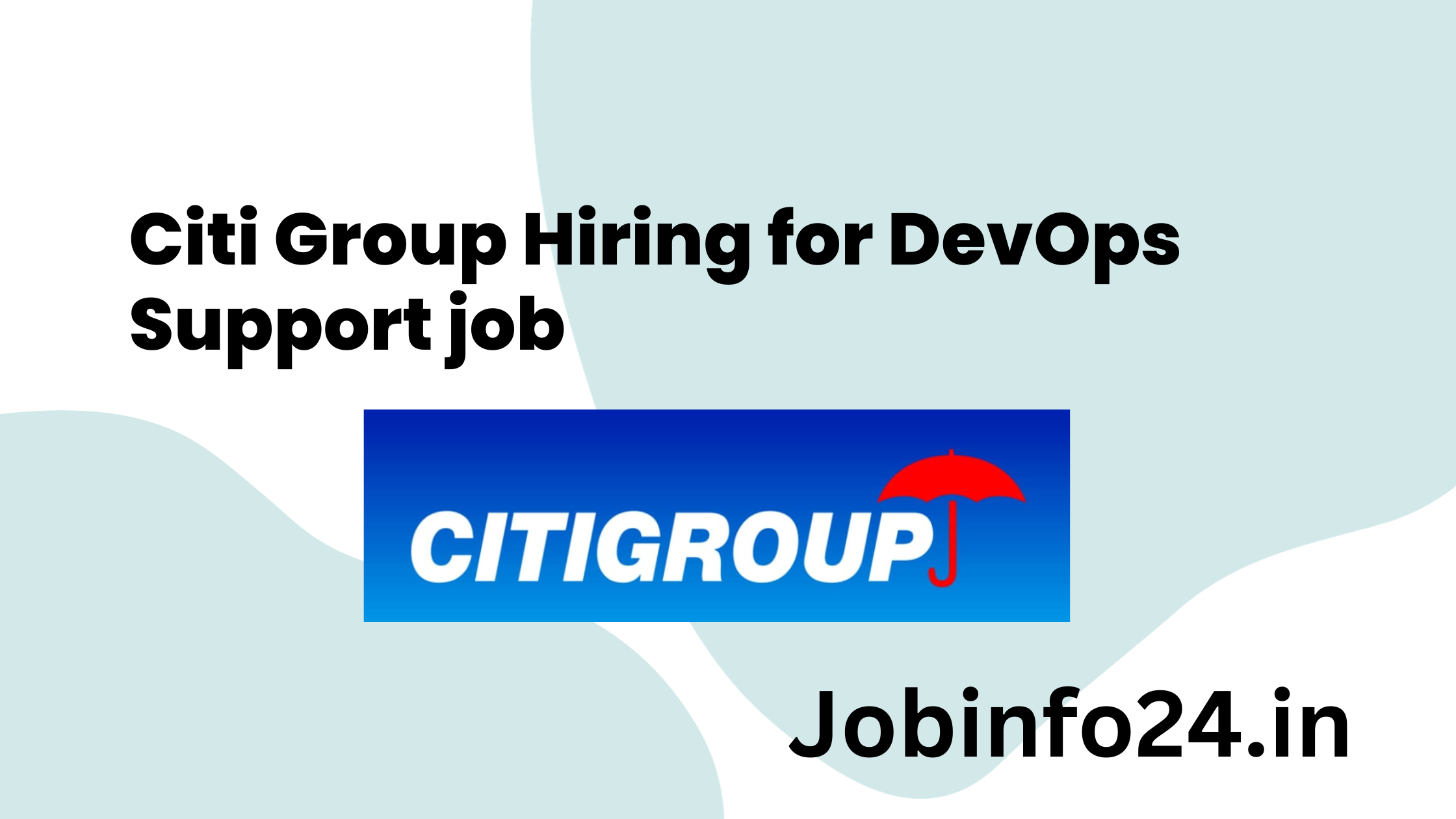 Citi Group Hiring for DevOps Support job