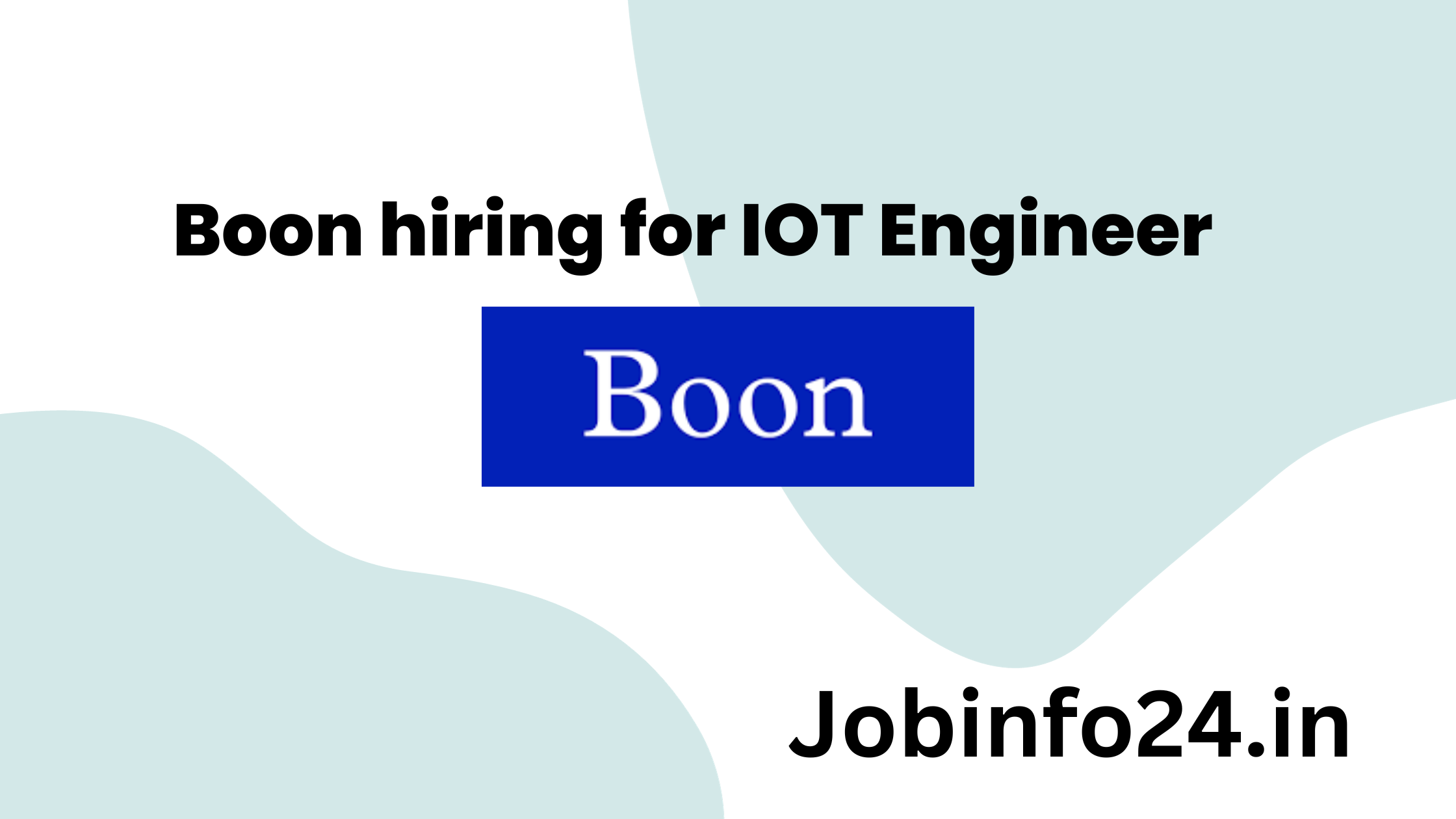 Boon hiring for IOT Engineer
