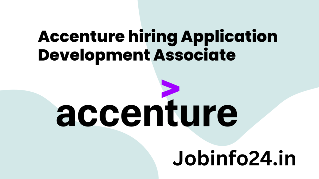 Accenture hiring Application Development Associate