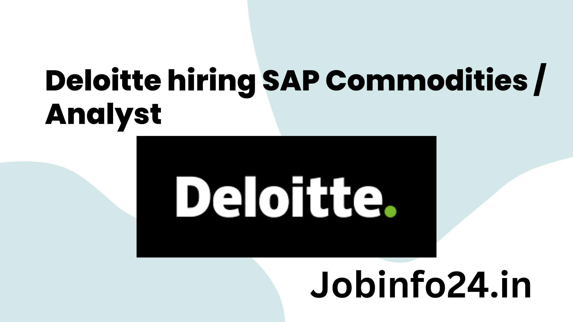 Deloitte hiring SAP Commodities / Analyst