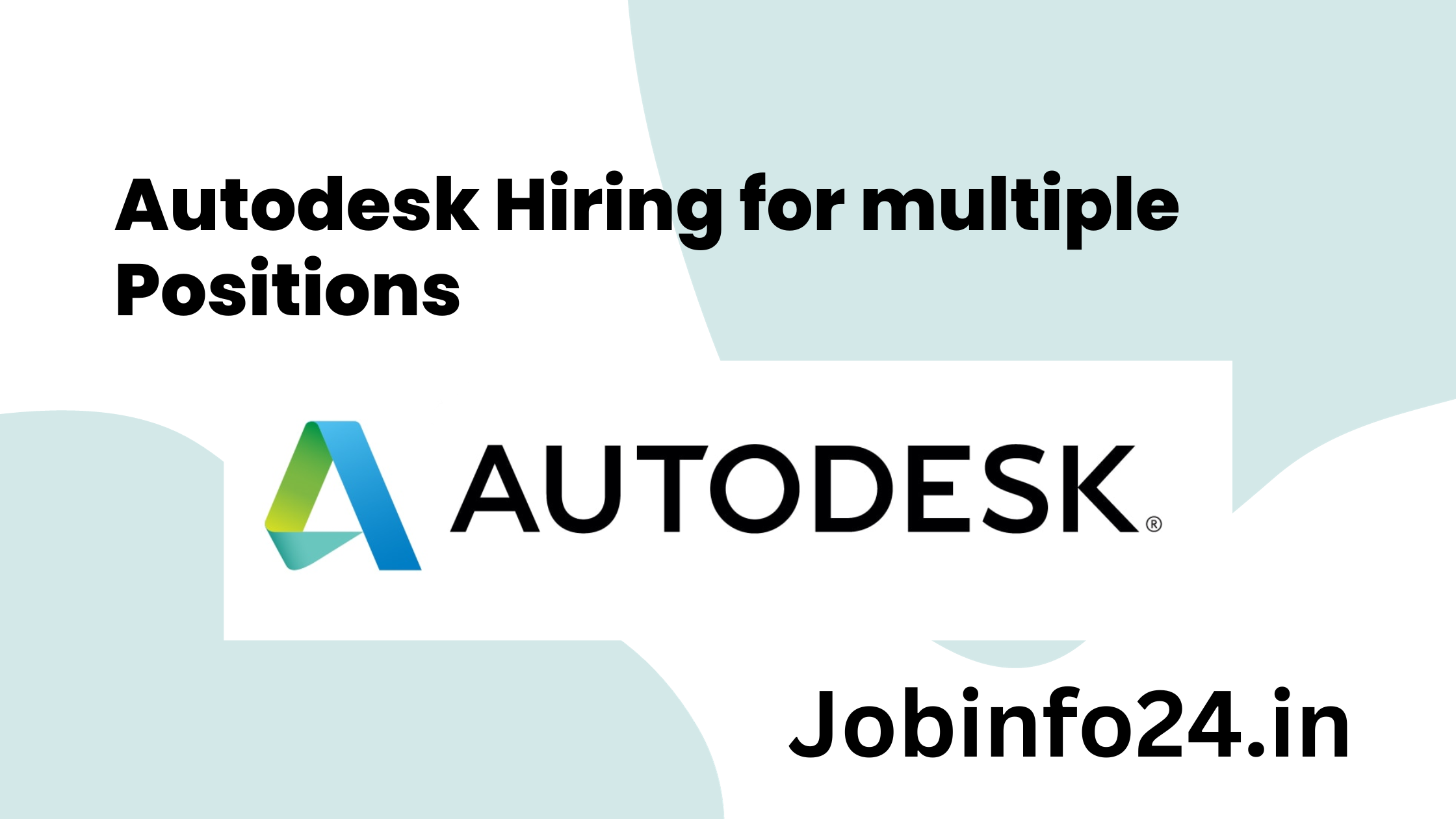 Autodesk Hiring for multiple Positions
