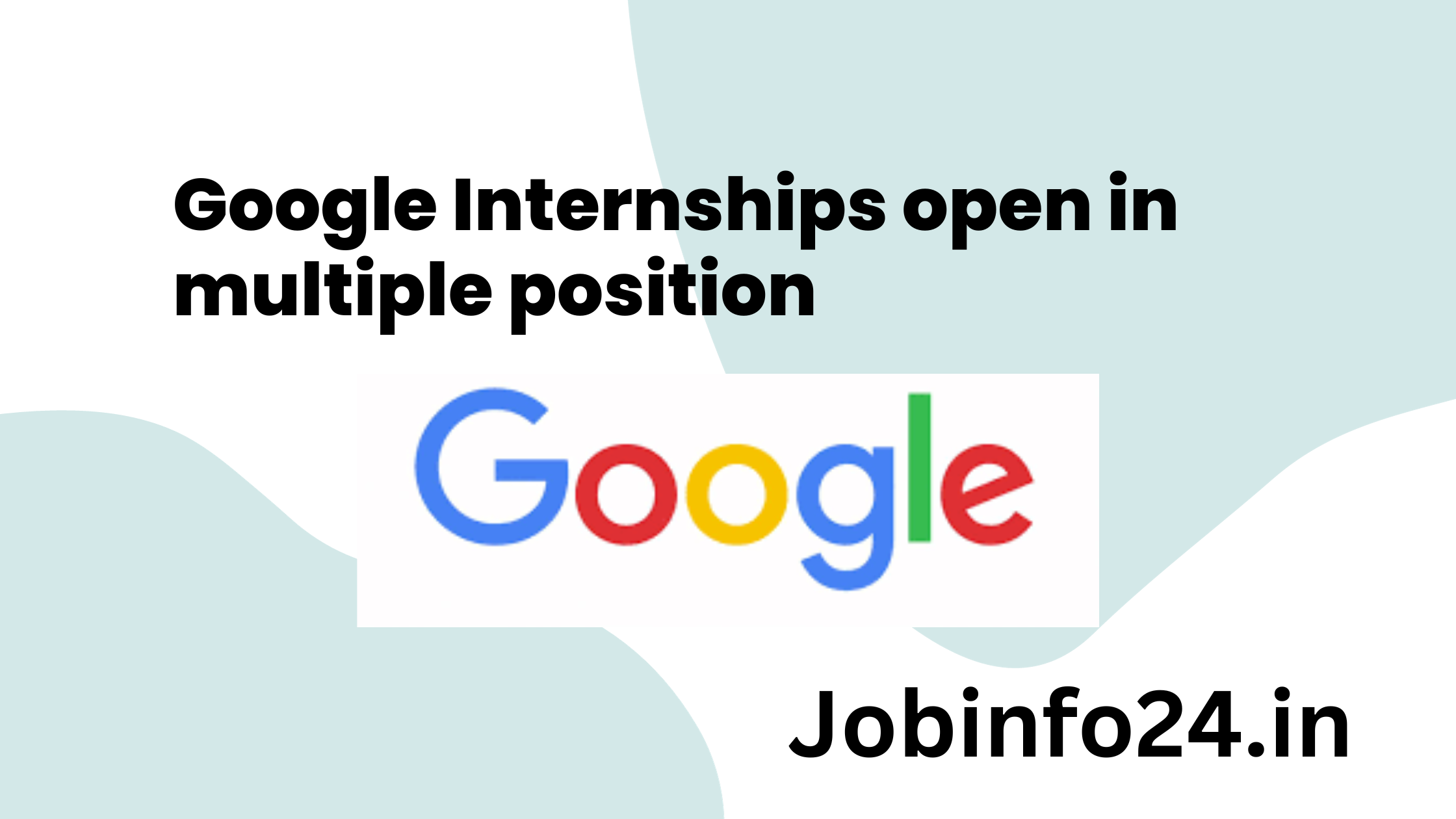 Google Internships open in multiple position