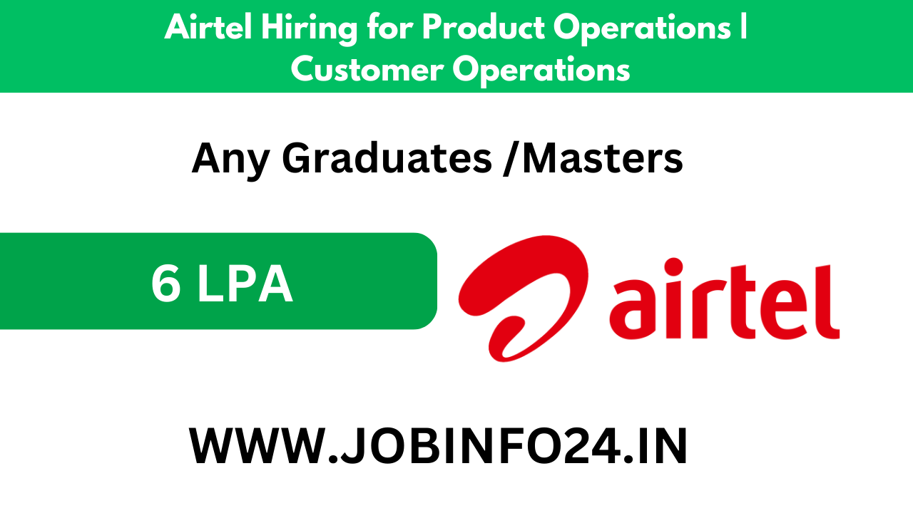 Airtel Hiring for Product Operations | Customer Operations