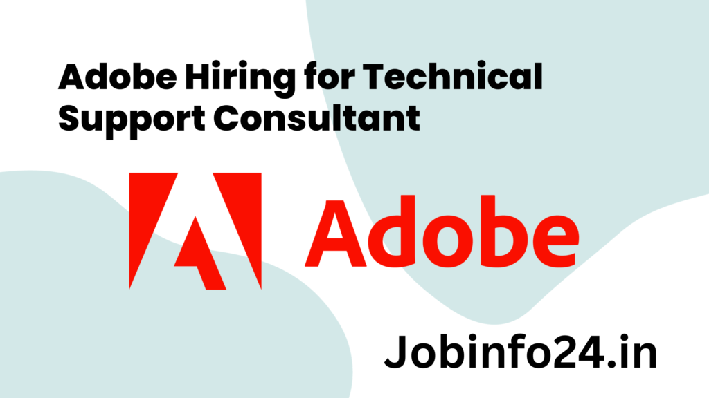 Adobe Hiring for Technical Support Consultant
