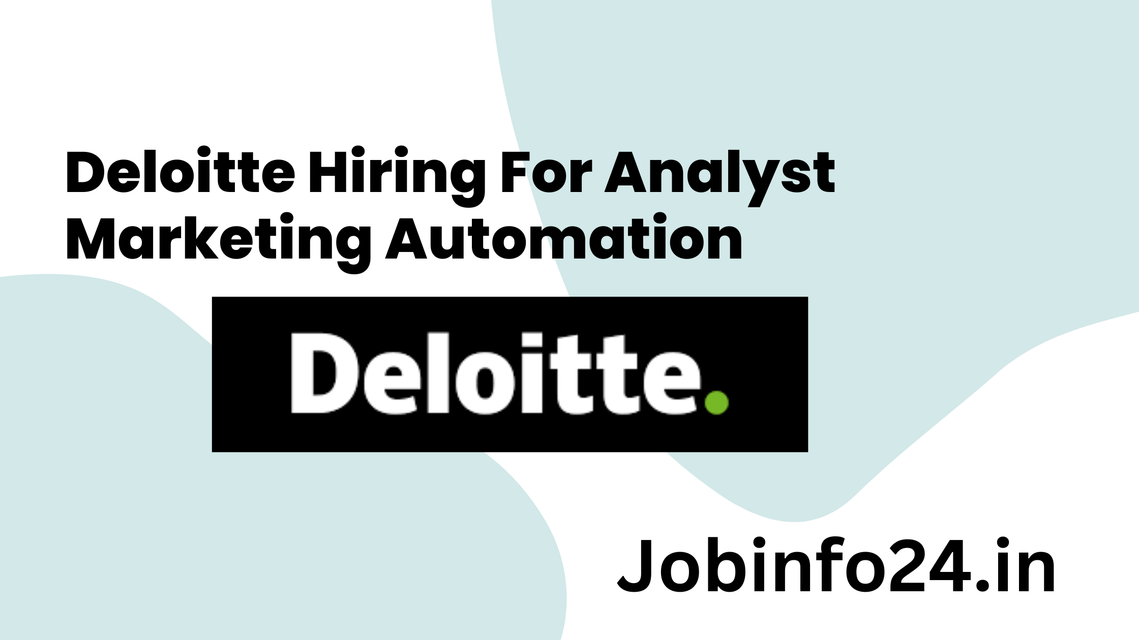 Deloitte Hiring For Analyst Marketing Automation