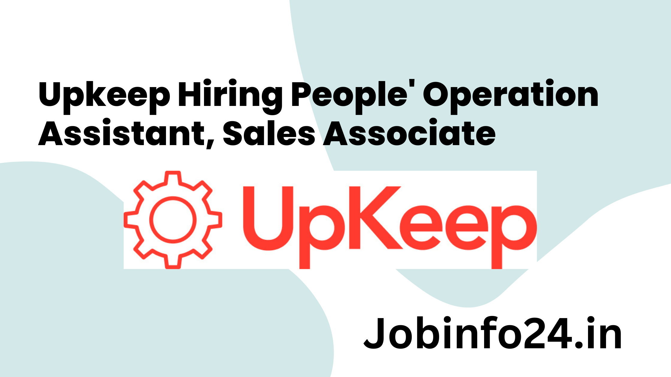 Upkeep Hiring  People' Operation Assistant, Sales Associate